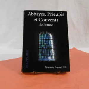 Livre "Abbayes, Prieurés et Couvents de France"